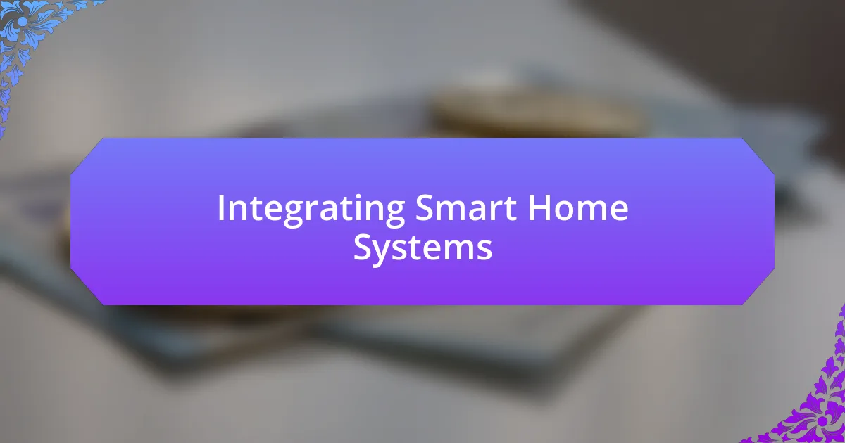 Integrating Smart Home Systems