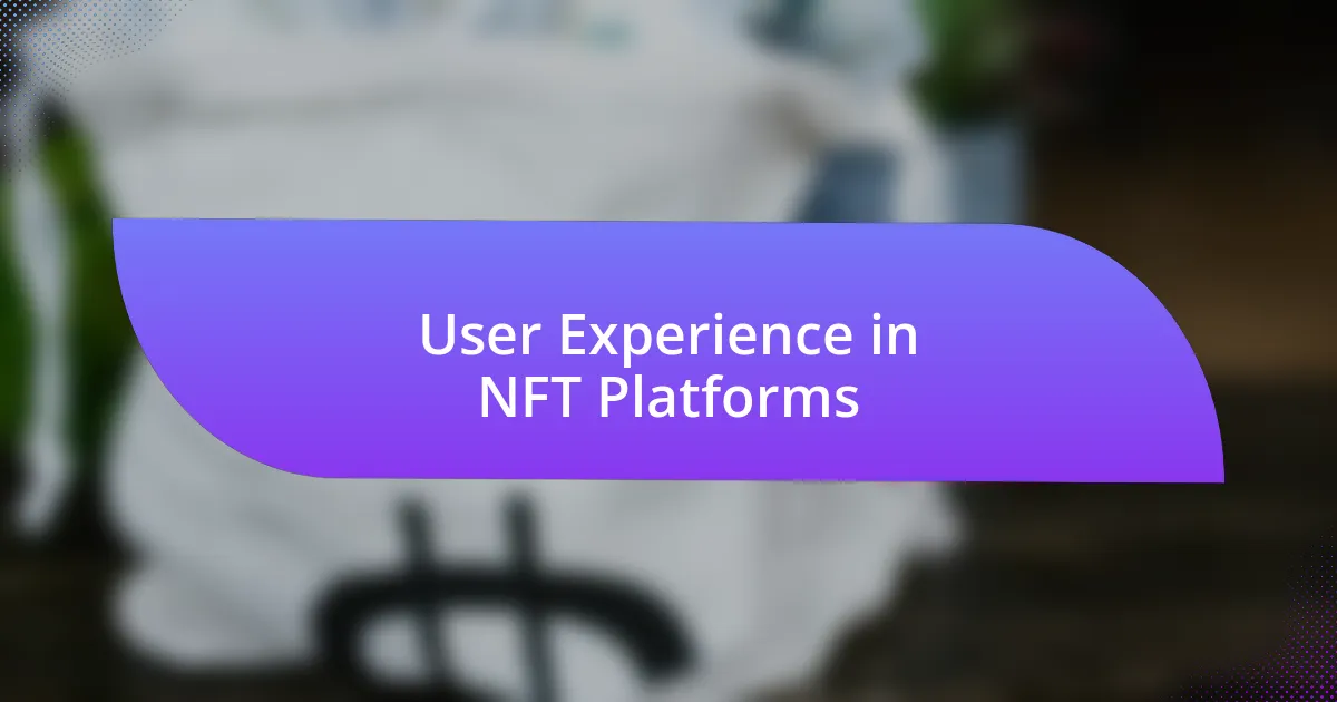 User Experience in NFT Platforms