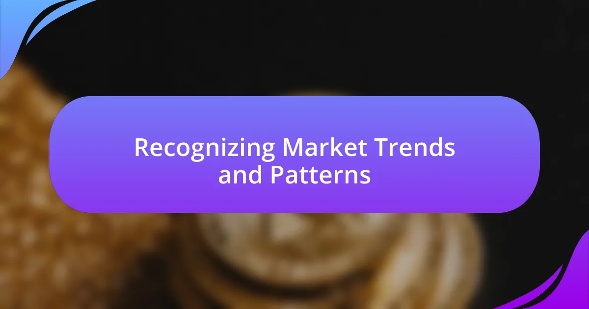 Recognizing Market Trends and Patterns