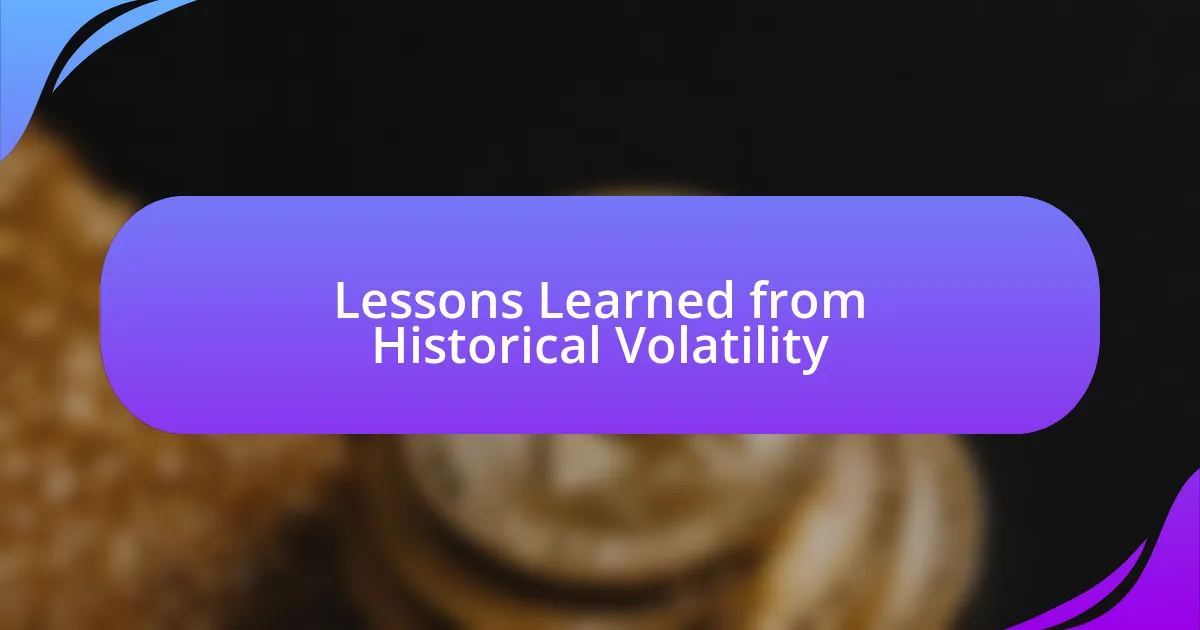 Lessons Learned from Historical Volatility