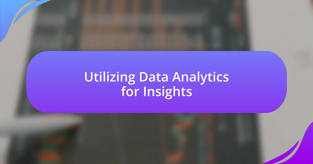 Utilizing Data Analytics for Insights