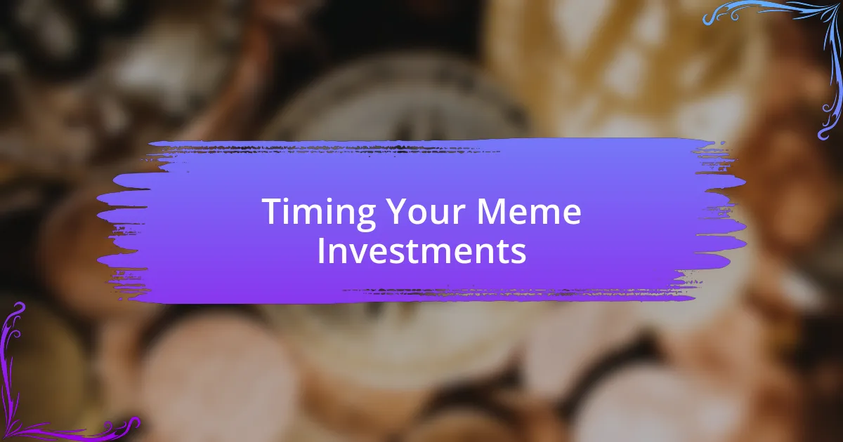 Timing Your Meme Investments