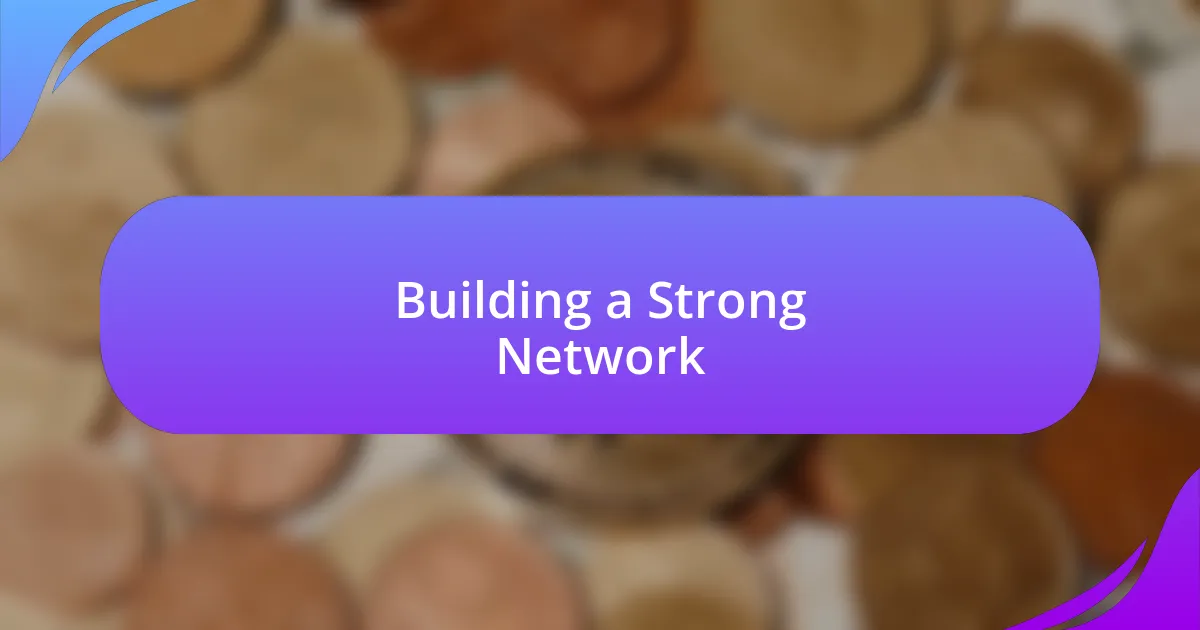 Building a Strong Network