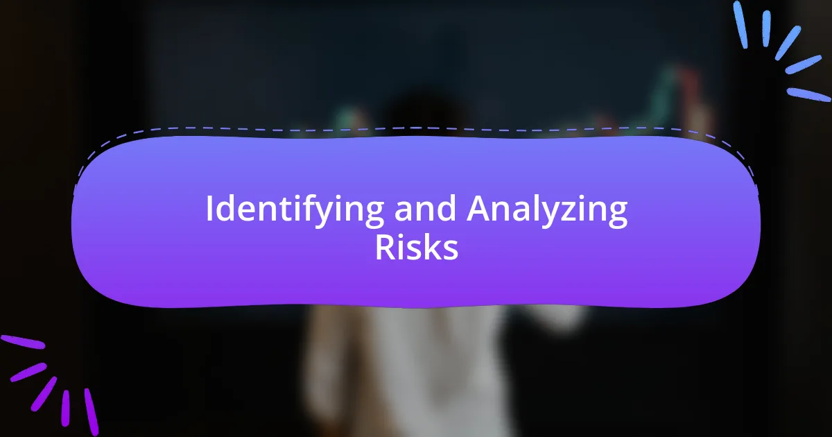 Identifying and Analyzing Risks