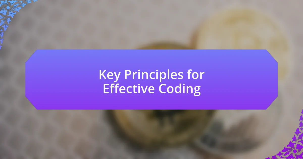 Key Principles for Effective Coding